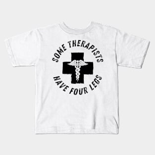 some therapists have four legs Kids T-Shirt